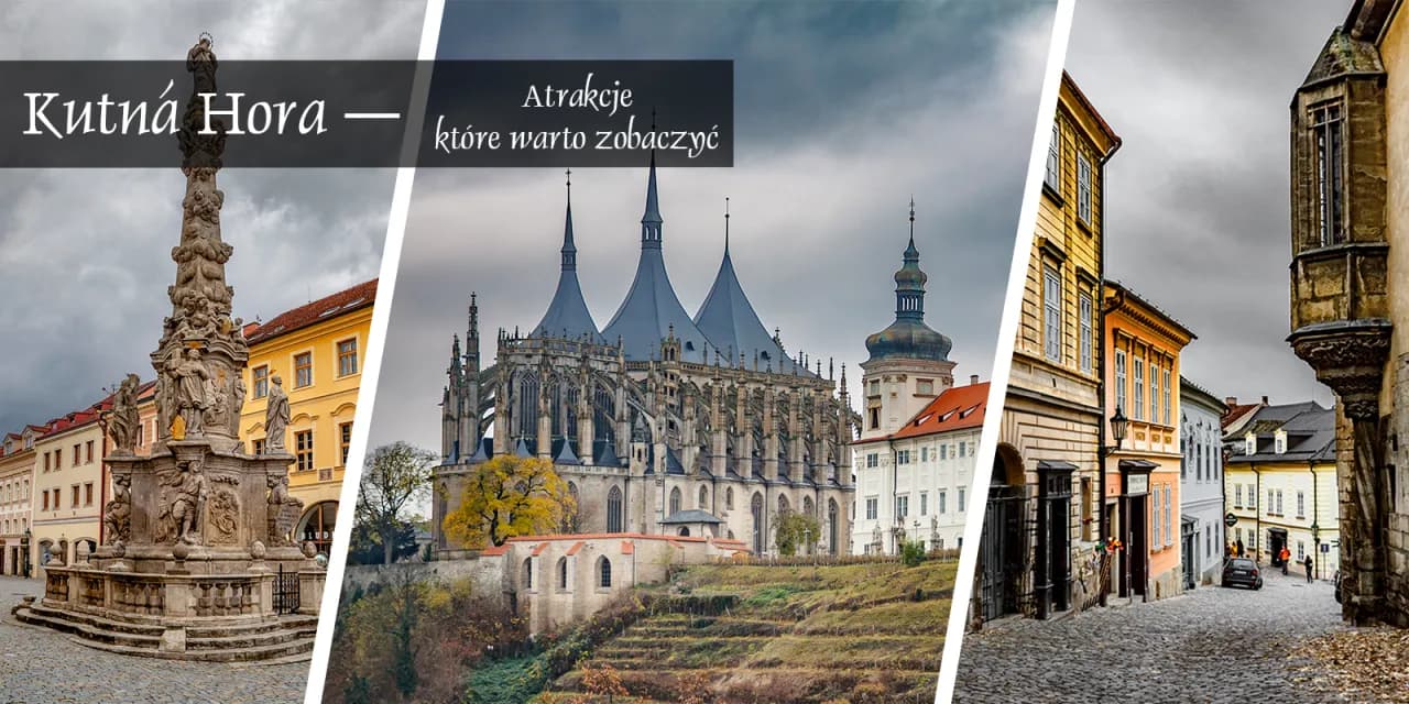 Najciekawsze atrakcje w Kutnej Horze, które musisz zobaczyć